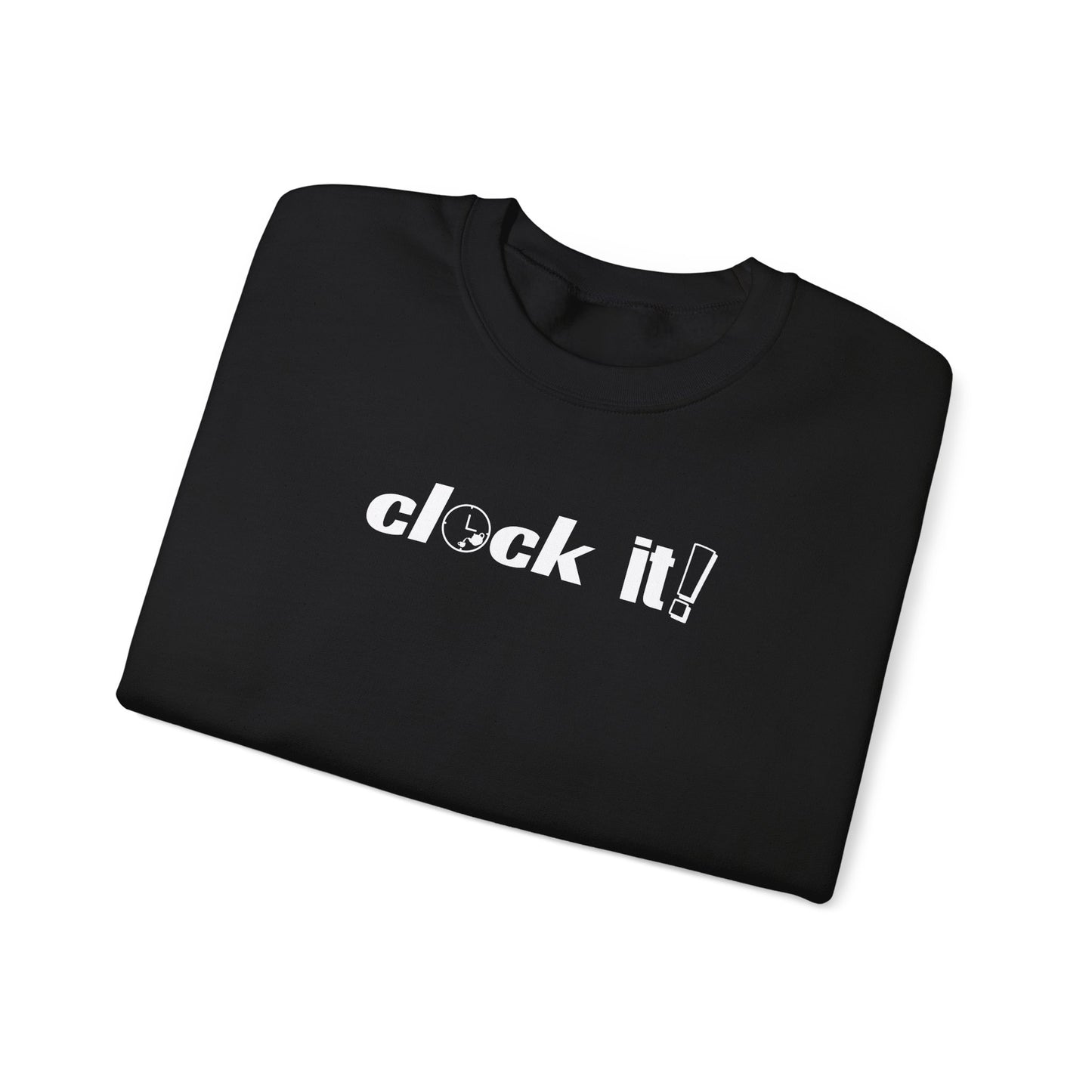 Unisex Crewneck Sweatshirt - 'Clock It!' Motivational Design