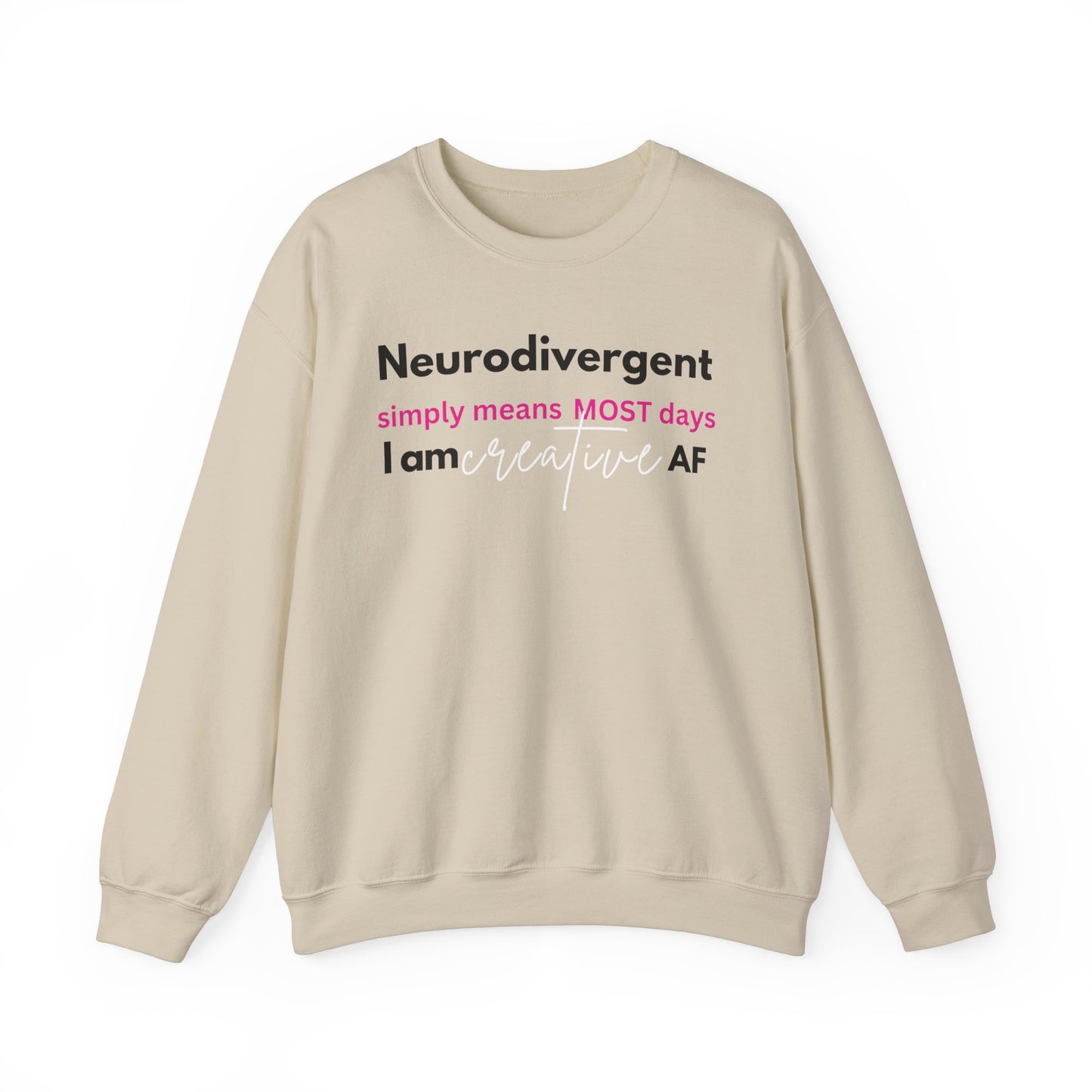 Neurodivergent Creative AF - Sweatshirt Heavy Blend Crewneck