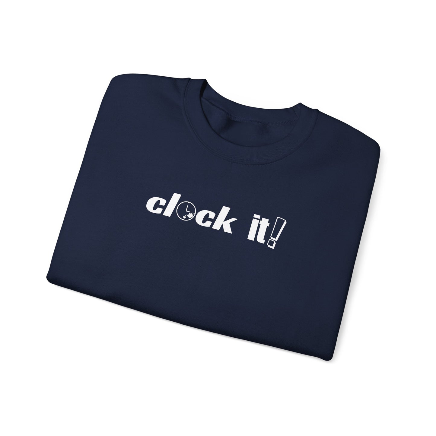 Unisex Crewneck Sweatshirt - 'Clock It!' Motivational Design