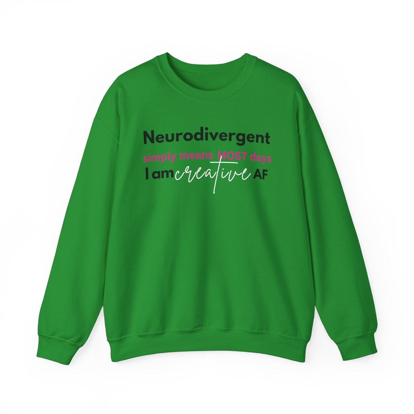 Neurodivergent Creative AF - Unisex Crewneck Sweatshirt