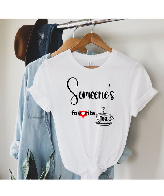 Someone's Favorite Cup of Tea - Unisex Cotton T-Shirt