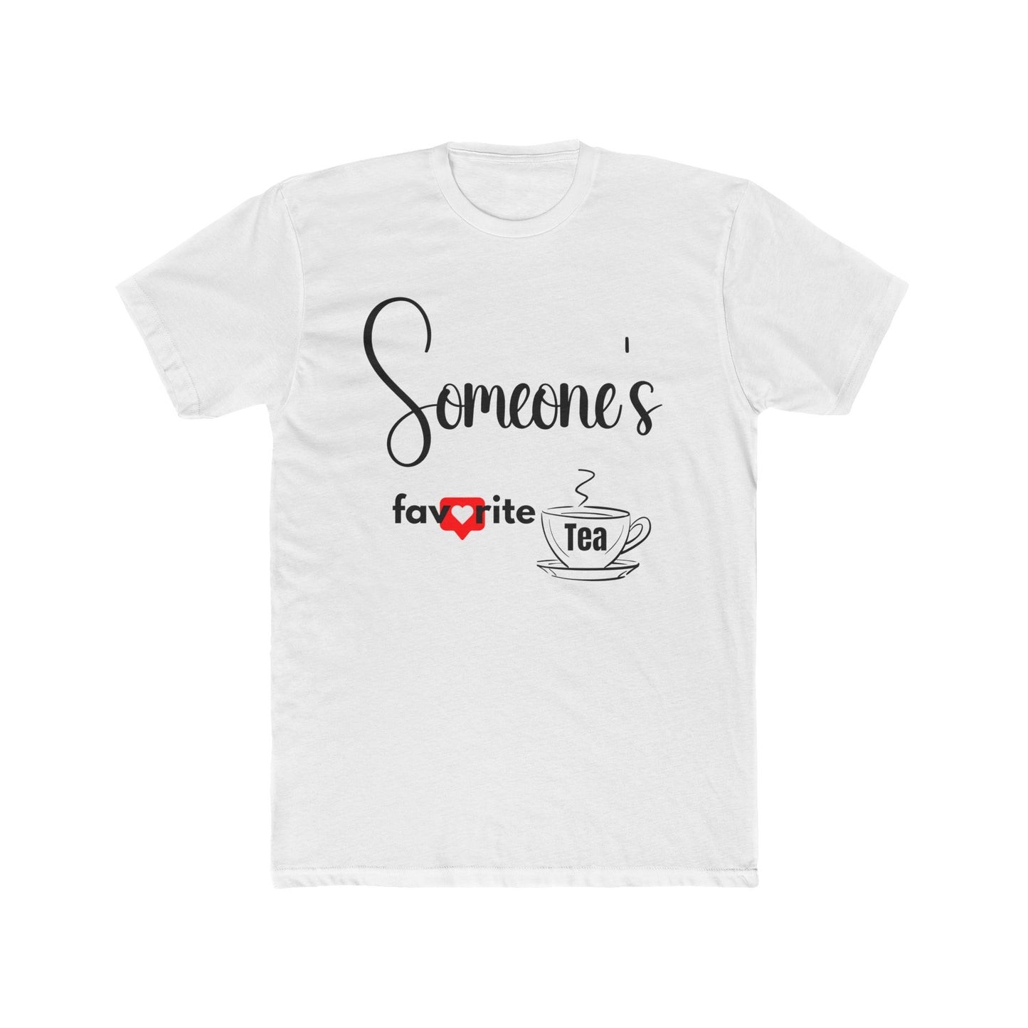 Someone's Favorite Tea Unisex Cotton Crew Tee