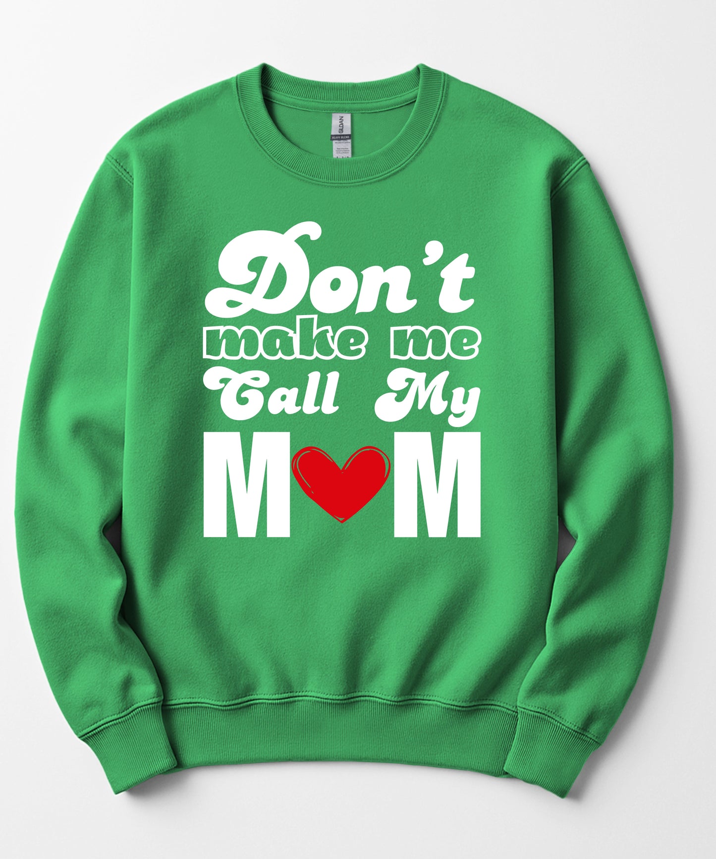 Don't Let Me Call My Mom! - Unisex Crewneck Sweatshirt
