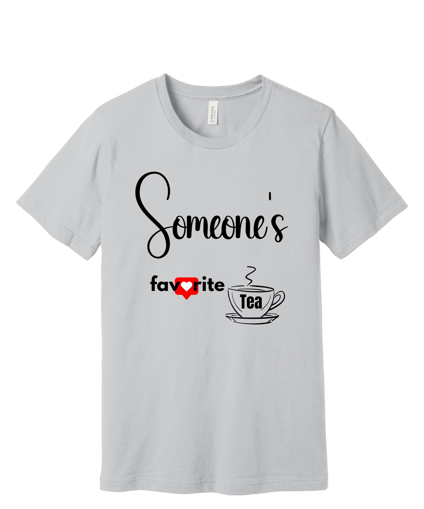 Someone's Favorite Cup of Tea - Unisex Cotton T-Shirt