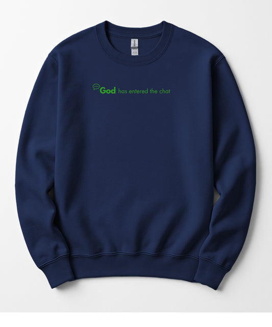 GOD Has Entered The Chat - Spiritual Unisex Crewneck Sweatshirt