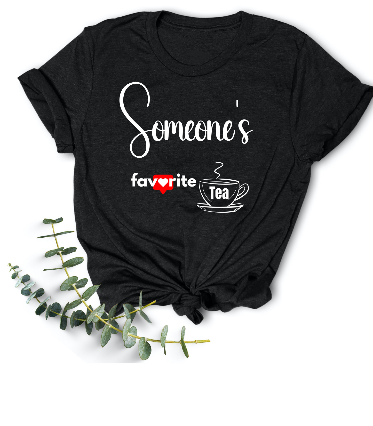Someone's Favorite Tea Unisex Cotton Crew Tee