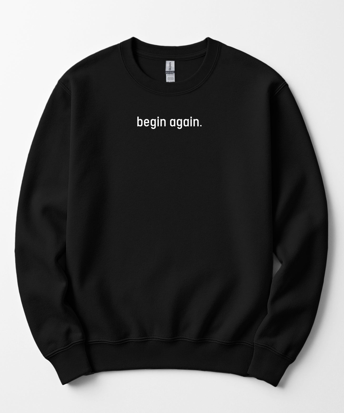 Begin Again Motivational Tee - Unisex Crewneck Sweatshirt
