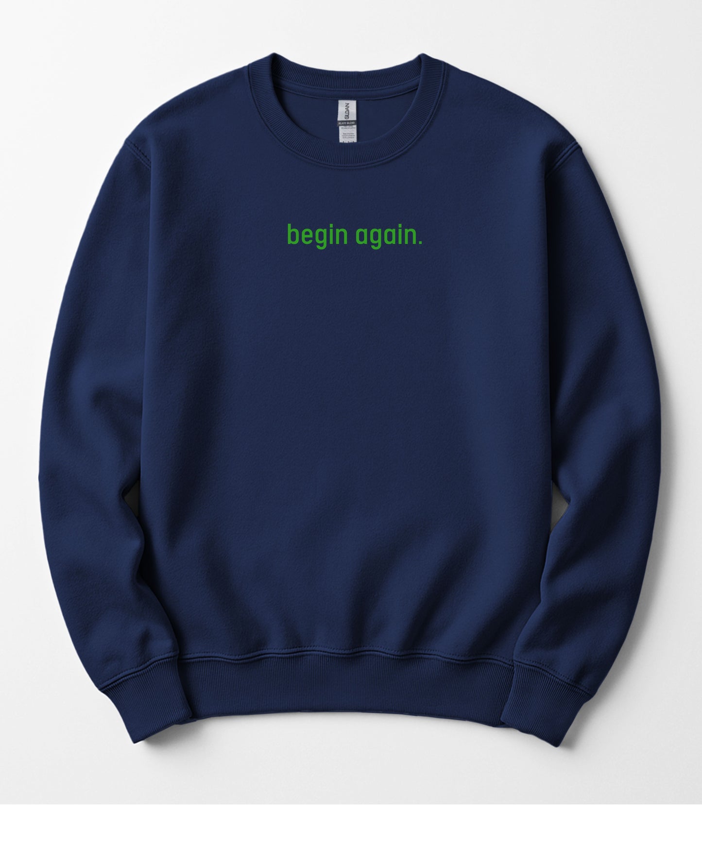 Begin Again Motivational Tee - Unisex Crewneck Sweatshirt