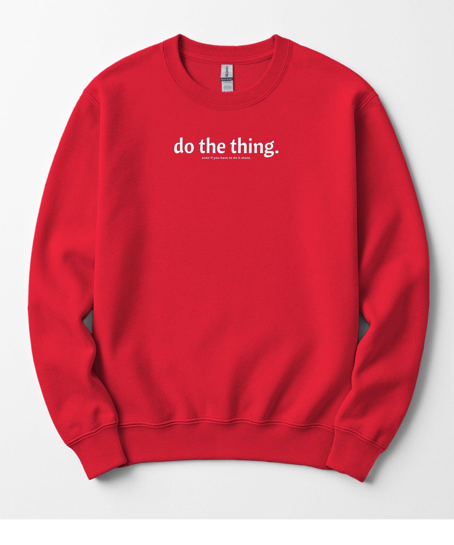Do The Thing! Motivational Unisex Crewneck Sweatshirt